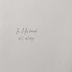 an envelope with writing on it that says in he hand all along