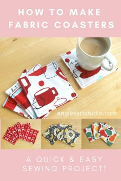 the instructions for how to make fabric coasters on a table with coffee mug and napkins