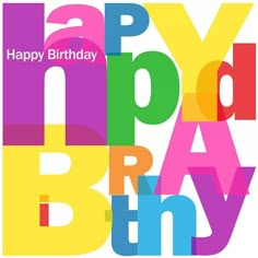 the words happy birthday are multicolored