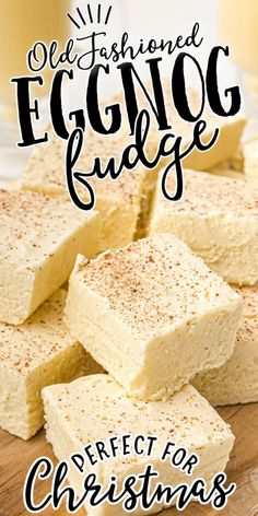 the recipe for eggnog fudge is shown on a cutting board with text overlay