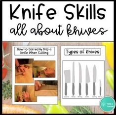 knife skills are all about knives and how to use them for cutting vegetables, fruits, and other things