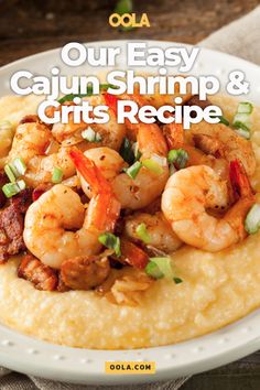 the cover of our easy cajun shrimp and grits recipe is shown on a white plate