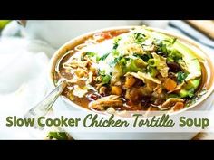 slow cooker chicken tortilla soup recipe