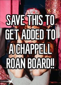 a girl in grey shirt and pink hat with text saying save this to get added to a chapel rowan board