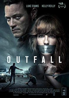 the movie poster for outfall starring actors from left, luke evans and kelly riley