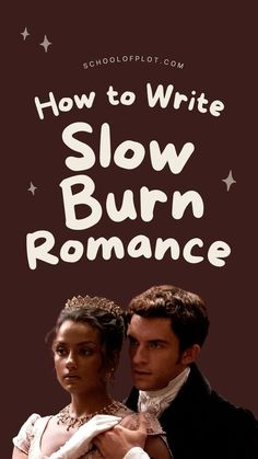 the title for how to write slow burn romance, with an image of a man and woman