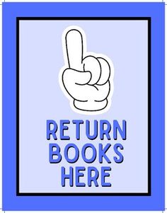 a blue sign with the words return books here and a hand holding a thumb up