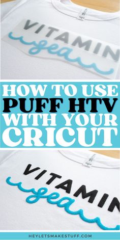 how to use puffy htv with your cricut t - shirt design