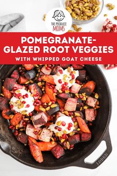 a skillet filled with sweet potatoes, corn and pomegranate - glazed root veggies