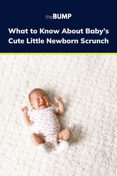 a baby laying on top of a white carpet with the words, what to know about baby's cute little newborn crunch