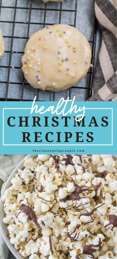 healthy christmas cookies and popcorn on a cooling rack with text overlay that reads healthy christmas recipes