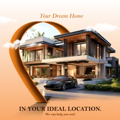 a car is parked in front of a house with the words, your dream home in your ideal location we can help you out