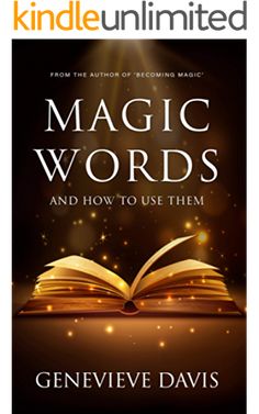 an open book with the title magic words and how to use them by geneve davis