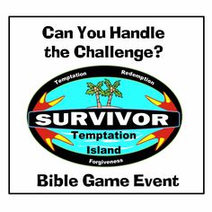 a sign that says can you handle the challenge? survivor temple island bible game event