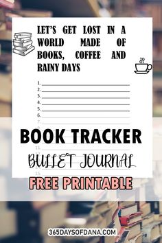 a book tracker with coffee and books on it in front of the words,'let's get lost in a world made of books, rainy days