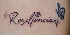 a tattoo with the word resifiencia written in cursive writing on it