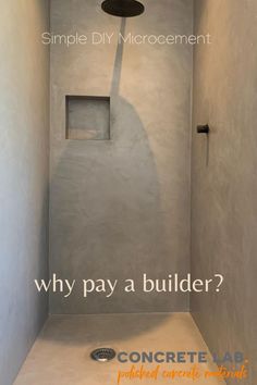 a bathroom shower with the words, simple diy microcement why pay a builder?