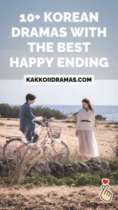 a man and woman standing next to a bike on the beach with text overlay that reads, 10 korean drama with the best happy ending