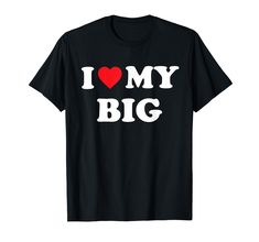 i love my big heart t - shirt