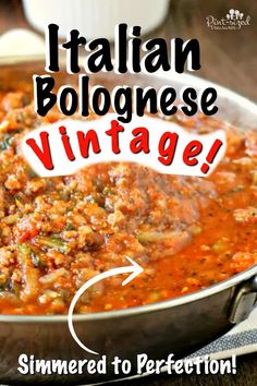 an italian bolognzoe vintage recipe in a pan with the words summered to perfection