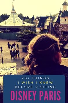 the back of a woman's head with text overlay that reads, 20 things i wish knew before visiting disney paris