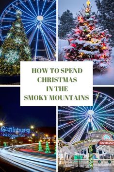 christmas trees and ferris wheel with text overlay how to spend christmas in the smoky mountains