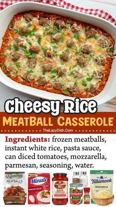 an advertisement for cheesey rice meatball casserole with ingredients in the background