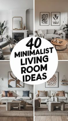 four different living room images with the words 40 minimalist living room ideas