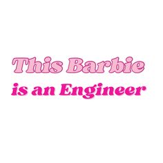 this barbie is an engineer on the back of a pink car with text that reads,'this barbie is an engineer '