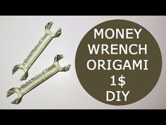 money wrench origami $ 1 dollar diy - how to make it