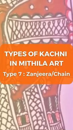 an orange and white photo with the words types of kachini in mthila art