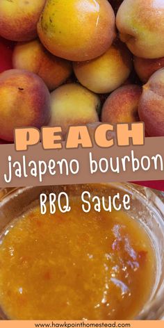 peach jalapeno bourbon bbq sauce in a glass bowl with the words peach jalepeno bourbon