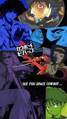 an image of some anime characters in different colors and sizes, with the caption'see you space cowboy '