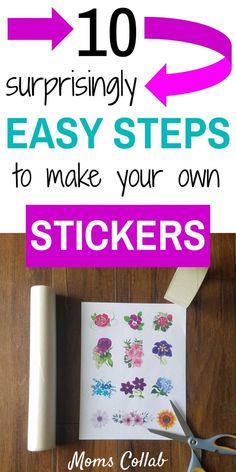 the words 10 surprising easy steps to make your own stickers