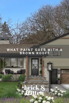 a house with the words what paint goes with a brown roof? in front of it