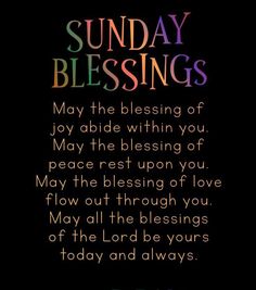 a black background with the words sunday blessing