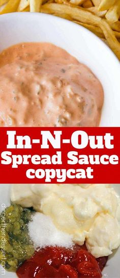 two pictures with different types of food on them and the words in - n - out spread sauce copycat