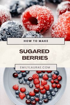 berries and powdered sugar on a plate with the words how to make sugared berries