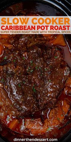 slow cooker carib bean pot roast with carrots in the crockpot