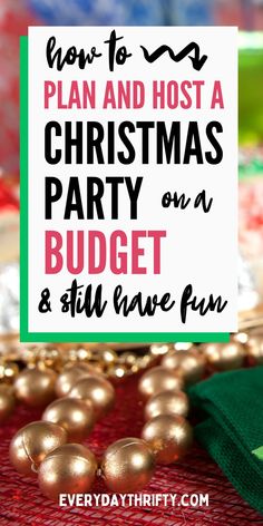 a sign that says how to host a christmas party on a budget and still have fun