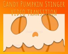 a paper cut out of a face with the words candy pumpkin stinger video transition