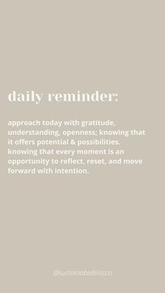 the text reads daily reminder, approach today with great thinking that it offers potential & possibilities