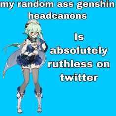 an anime character with text that reads, my random as genshin headcarons is absolutely ruffles on twitter