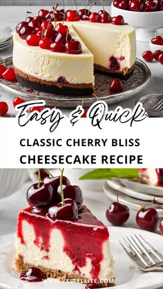 a cheesecake with cherries on top and the words easy & quick classic cherry bliss cheesecake recipe