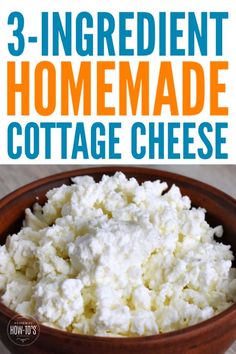 three ingredient homemade cottage cheese in a bowl with text overlay that reads 3 ingredient homemade cottage cheese