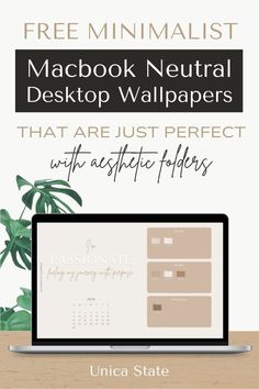 a laptop with the text free minimalist macbook neutral desktop wallpapers that are just perfect with aesthetic folders