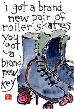 two blue roller skates with the words i got a brand new pair of rollerskates