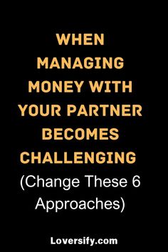 When managing money with your partner becomes challenging, it's crucial to adjust your approach. Change these 6 strategies to foster financial harmony: set clear goals, communicate openly, create a budget together, respect each other's spending habits, plan for emergencies, and seek professional advice if needed. Strengthen your financial partnership for a healthier relationship. #MoneyManagement #RelationshipAdvice #FinancialHarmony #BudgetingTips #CommunicationSkills #PartnershipGoals #FinancePlanning Healthier Relationship, Managing Money, Building Trust, Professional Advice