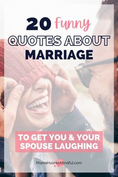 A photo of a man laughing and pulling down a knitted hat over his partner's eyes. She is also laughing. Text over the image reads 20 Funny Quotes about Marriage to get you and your spouse laughing. The URL is also listed: Mama Has Her Mindful dot com. Marriage Humor Quotes, Marriage Advice Quotes Newlyweds Funny, Funny Quotes About Marriage, Marriage Quotes Love, Getting Married Quotes, Funny Marriage Quotes, Accomplishment Quotes, Countdown Quotes, Marriage Facts