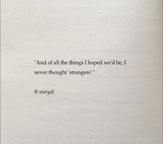 an old book with the words and all the things i hope we'd be never through strangers